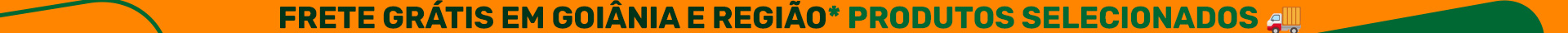 Entrega grátis em Goiânia e Região