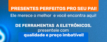 Presentes Perfeitos pro seu pai!!