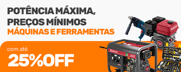 Máquinas e Ferramentas com desconto de até 25%